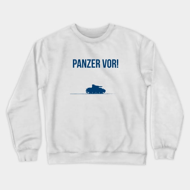 Panzer vor! Crewneck Sweatshirt by Stefaan